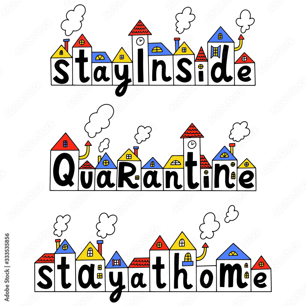 Quarantine, stay inside, stay at home. Covid 19 prevention concept. Self isolation. Hand drawn vector set illustration of many cute different houses and lettering. Calligraphy.
