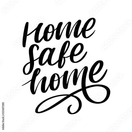 Slogan stay home safe quarantine pandemic letter text words calligraphy vector illustration