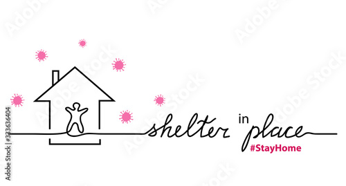 Shelter in place lettering. Person in home simple vector sketch, doodle. Stay home hashtag. Web banner, poster, background. One continuous line drawing.