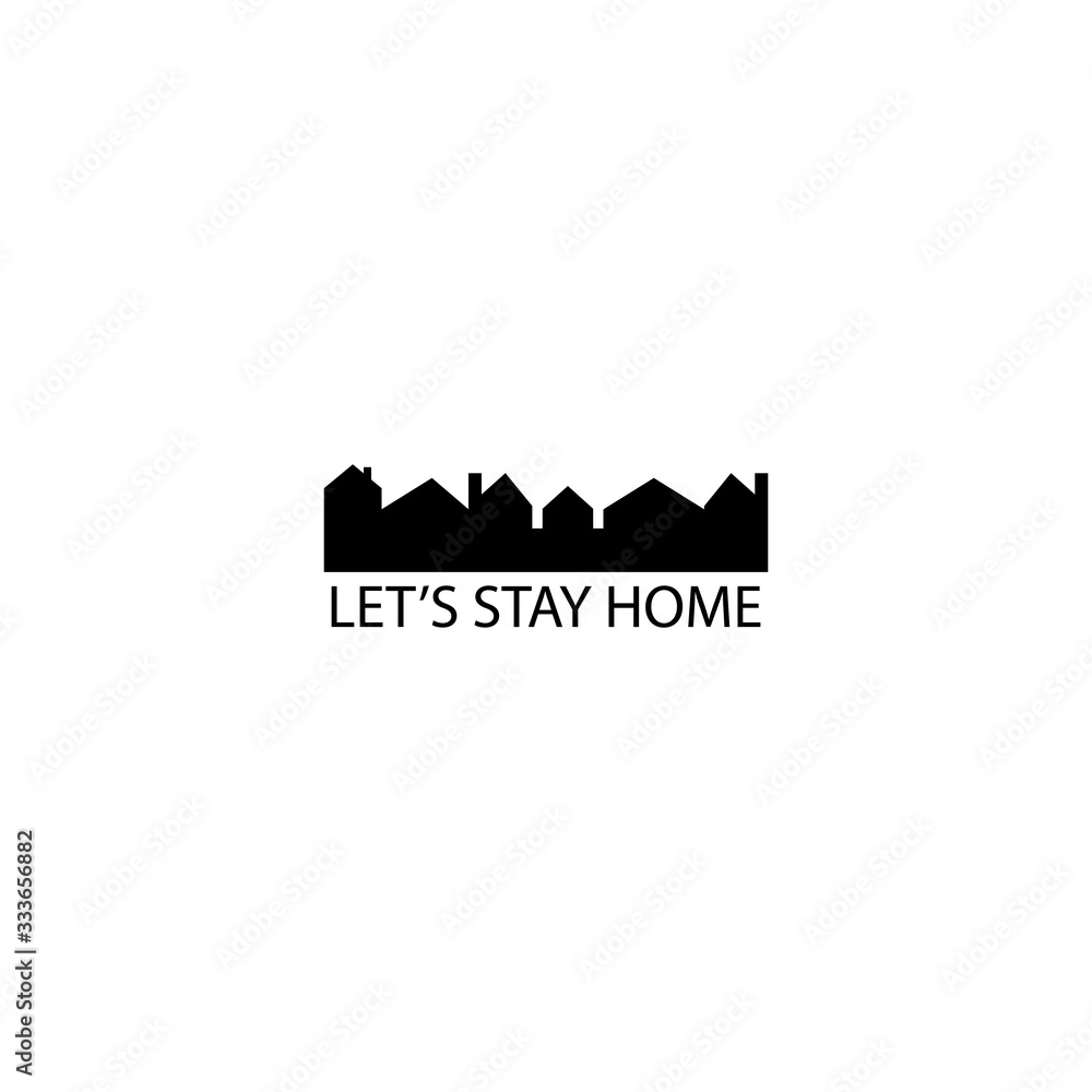 Vector illustration let's Stay Home. Stay at home to stop outbreak and to prevent virus spread.