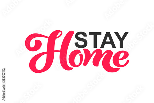 Stay at home. Hand drawn lettering. Vector motivational slogan. Inspirational quote. Modern calligraphy. Home decor.