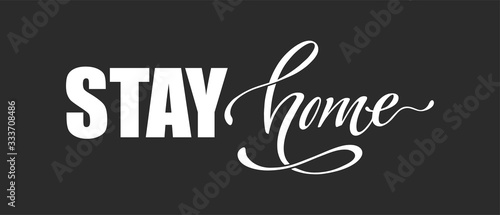 Stay at home. Hand drawn lettering. Vector motivational slogan. Inspirational quote. Modern calligraphy. Home decor.