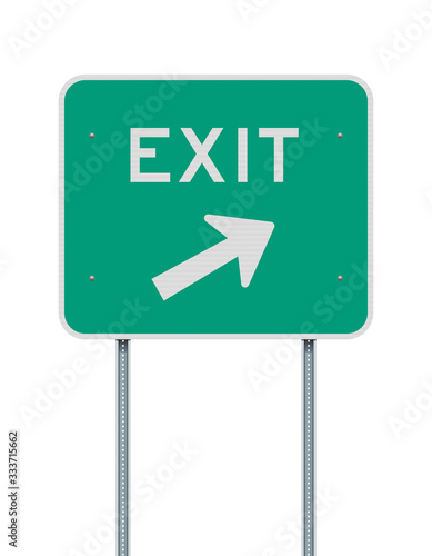 Vector illustration of the Exit direction arrow to the right green road sign on metallic posts