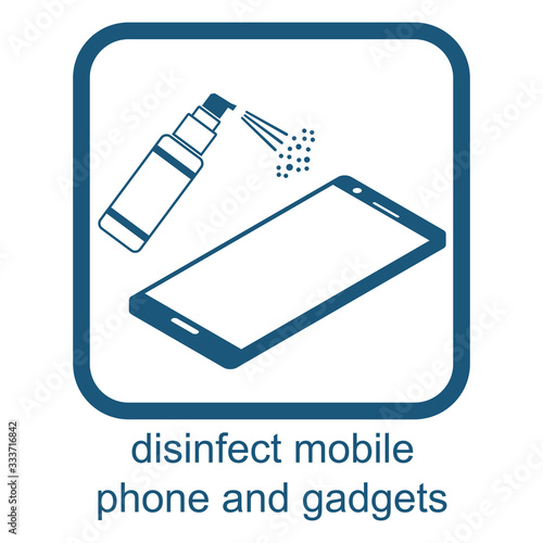 Healthcare infographic elements. Disinfect mobile phone and gadgets. Vector illustration.