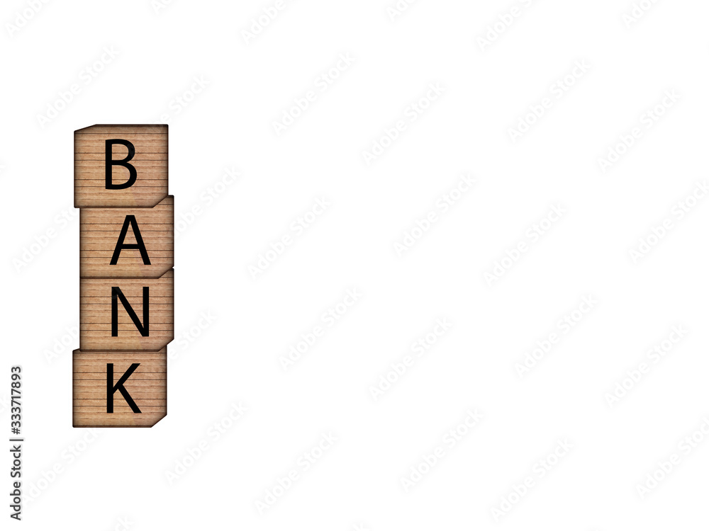 The inscription BANK on wooden blocks on white background. Letter text on wooden cube. The inscription BANK on wooden blocks on white background. Letter text on wooden cube.