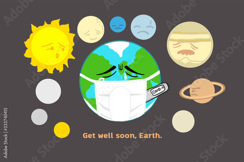 Get well soon - Earth. conceptual design of planet and Sun encourage our World from Covid-19 desease. Drawing vector illustration on gray background.