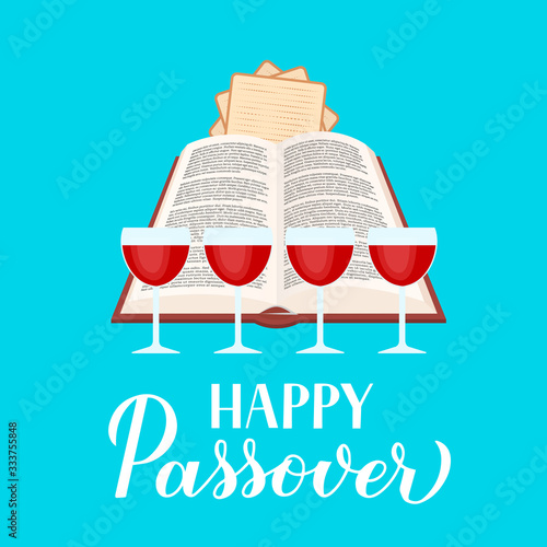 Happy Passover calligraphy hand lettering with Haggadah book, glasses of wine and matzo. Jewish holiday typography poster. Vector template for, greeting card, banner, invitation, postcard, flyer, etc.
