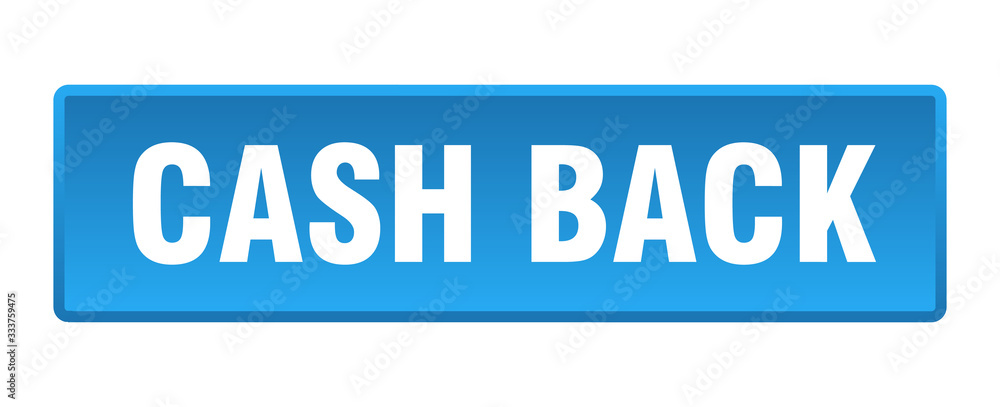 cash back button. cash back square blue push button cash back button. cash back square blue push button