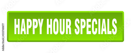 happy hour specials button. happy hour specials square green push button
