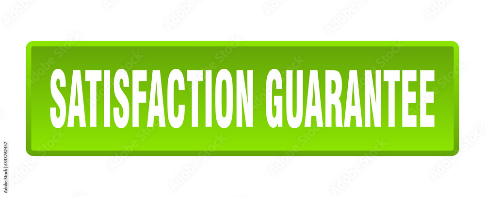 satisfaction guarantee button. satisfaction guarantee square green push button