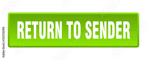 return to sender button. return to sender square green push button