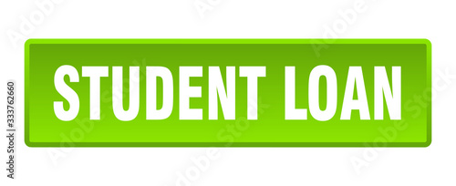 student loan button. student loan square green push button