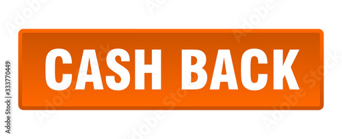 cash back button. cash back square orange push button