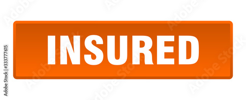 insured button. insured square orange push button