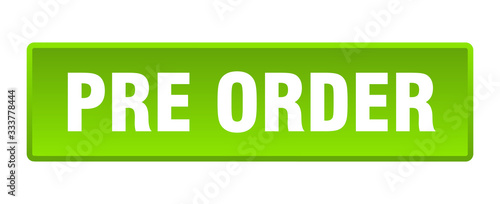 pre order button. pre order square green push button