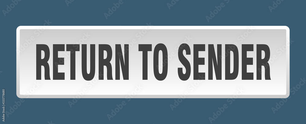 return to sender button. return to sender square white push button