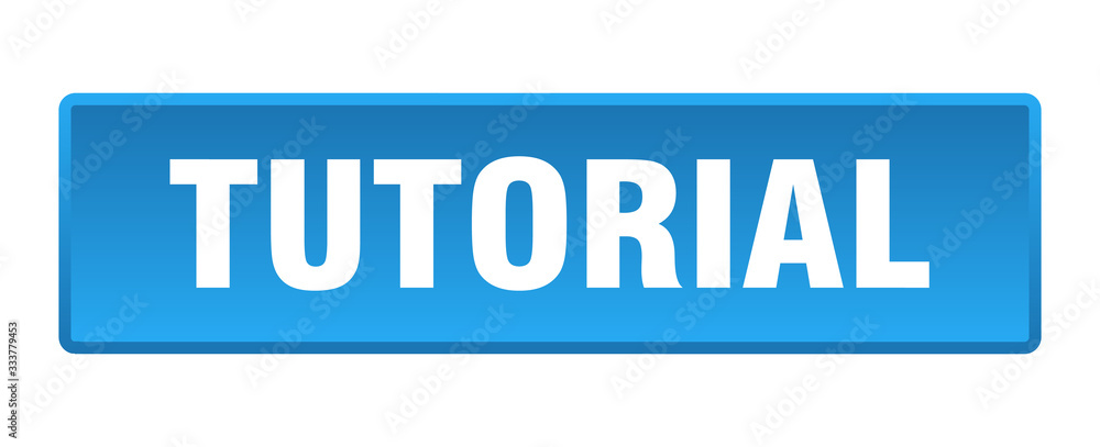 tutorial button. tutorial square blue push button