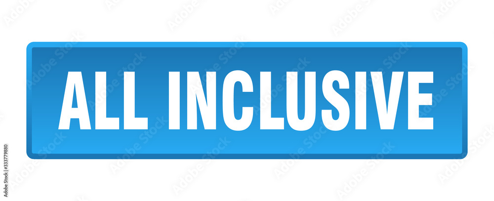 all inclusive button. all inclusive square blue push button all inclusive button. all inclusive square blue push button
