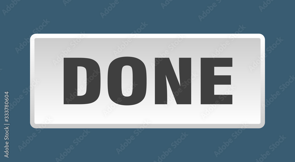 done button. done square white push button done button. done square white push button