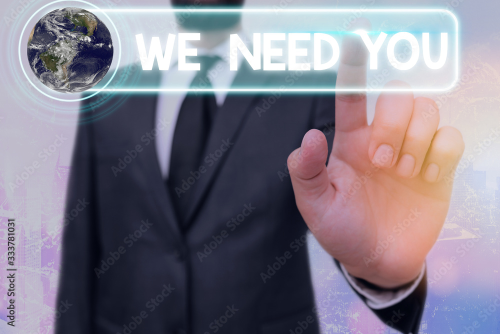 Writing note showing We Need You. Business concept for to fulfill the needs of the assignment duty or obligation Elements of this image furnished by NASA