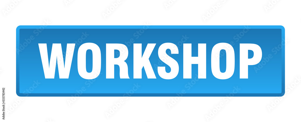 workshop button. workshop square blue push button workshop button. workshop square blue push button