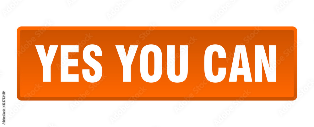yes you can button. yes you can square orange push button yes you can button. yes you can square orange push button