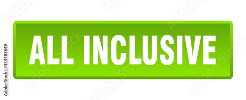 all inclusive button. all inclusive square green push button
