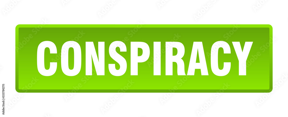conspiracy button. conspiracy square green push button