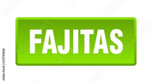 fajitas button. fajitas square green push button