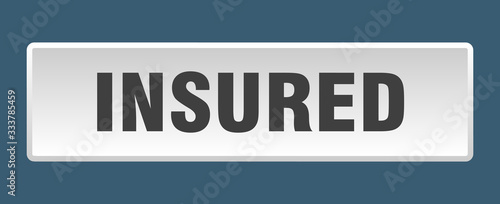 insured button. insured square white push button