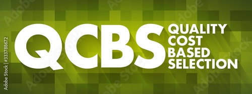 QCBS - Quality and Cost Based Selection acronym, business concept background