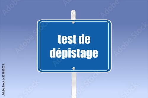 panneau routier bleu "test de dépistage"