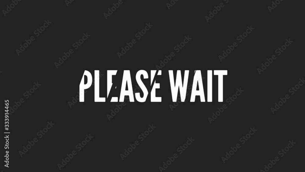 2d Animation motion graphics showing a please wait text message. 4K video. 2d Animation motion graphics showing a please wait text message. 4K video.