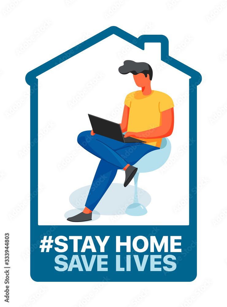 Stay at home, save lives. Social Media campaign aimed at preventing the spread of the COVID-19 coronavirus epidemic.