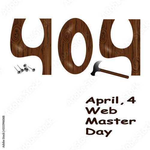 Web Master Day greeting card. Wooden digits 404, hammer and nails. Text "April,4 Web Master Day"