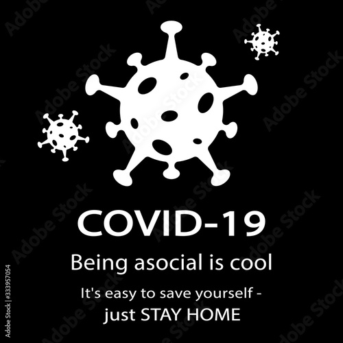 Poster motto for print on clothes: Being asocial is cool Save yourself easily - just stay home