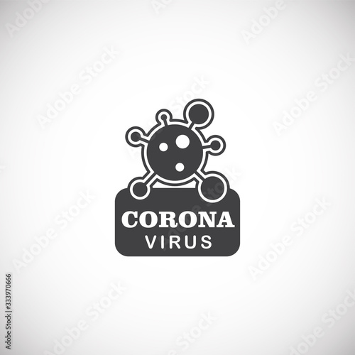Coronavirus related icon on background for graphic and web design. Creative illustration concept symbol for web or mobile app