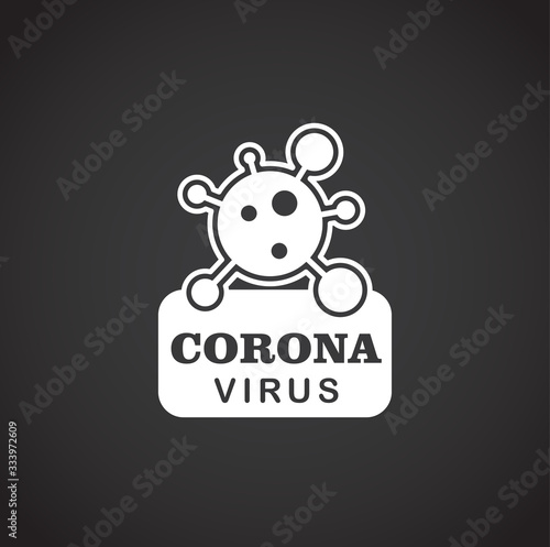 Coronavirus related icon on background for graphic and web design. Creative illustration concept symbol for web or mobile app