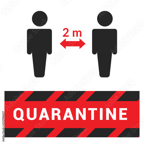 Social distance icons and quarantine sign