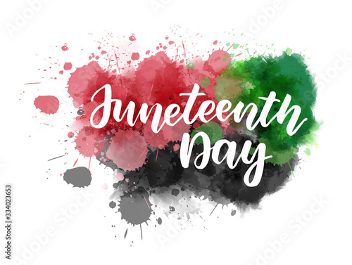 Juneteenth - lettering on watercolor splash