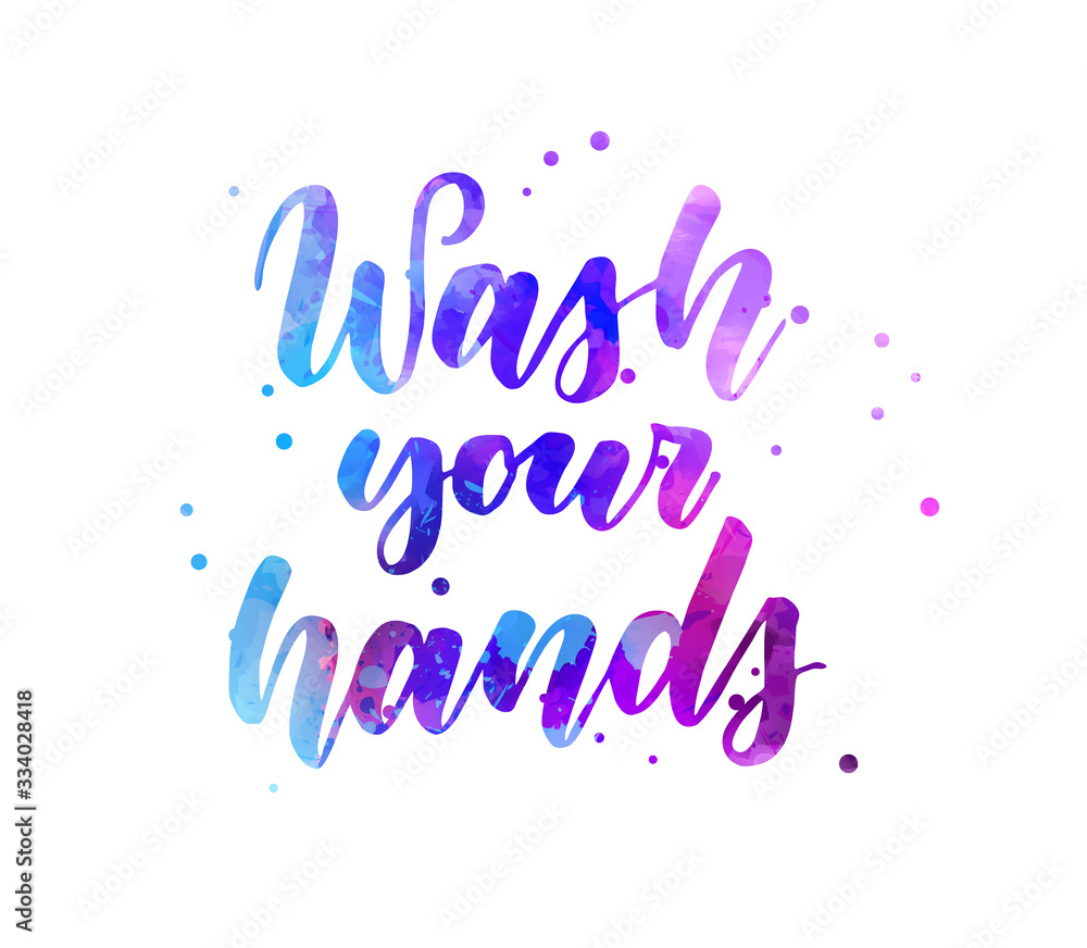 Wash your hands - lettering calligraphy Wash your hands - lettering calligraphy