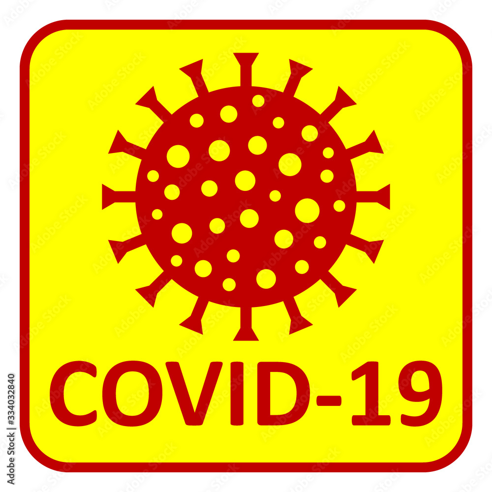 Covid-19 danger sign. Covid-19 danger sign.