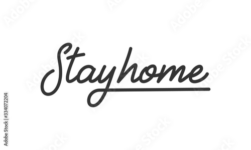 Stay home lettering. Quote stay home for campaign from coronavirus, COVID-19