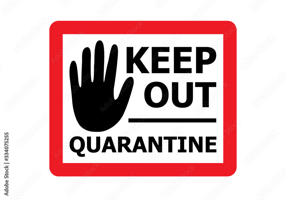 Sign of quarantine for health reasons Sign of quarantine for health reasons