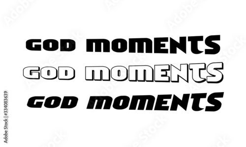 God moments, Christian faith, motivational quote of life