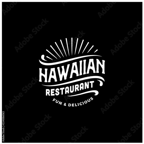 Vintage Hipster Retro Chalkboard Typography Outdoor Style for hawaiian Restaurant Bar Cafe Menu or Adventure Label Logo design