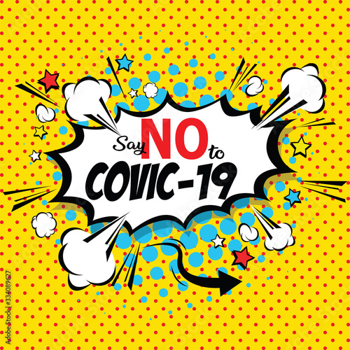 Comic book speech bubble cartoon word say no to covid-19 Virus. illustrator Vector