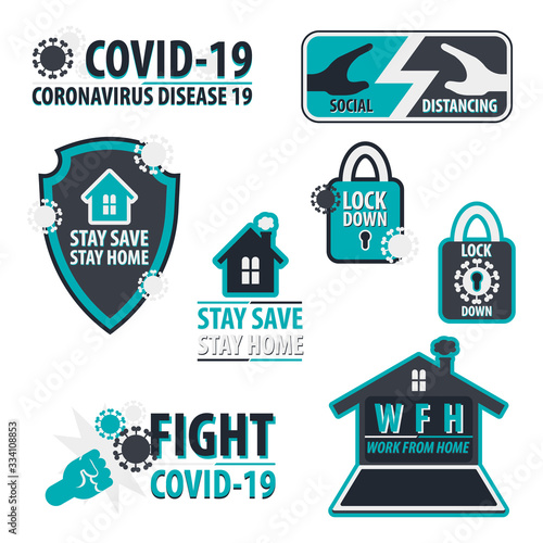 Set of Logo about coronavirus disease 19 (COVID-19), Work From Home, Stay Save Stay Home, lockdown, social distancing, and fight coronavirus Vector