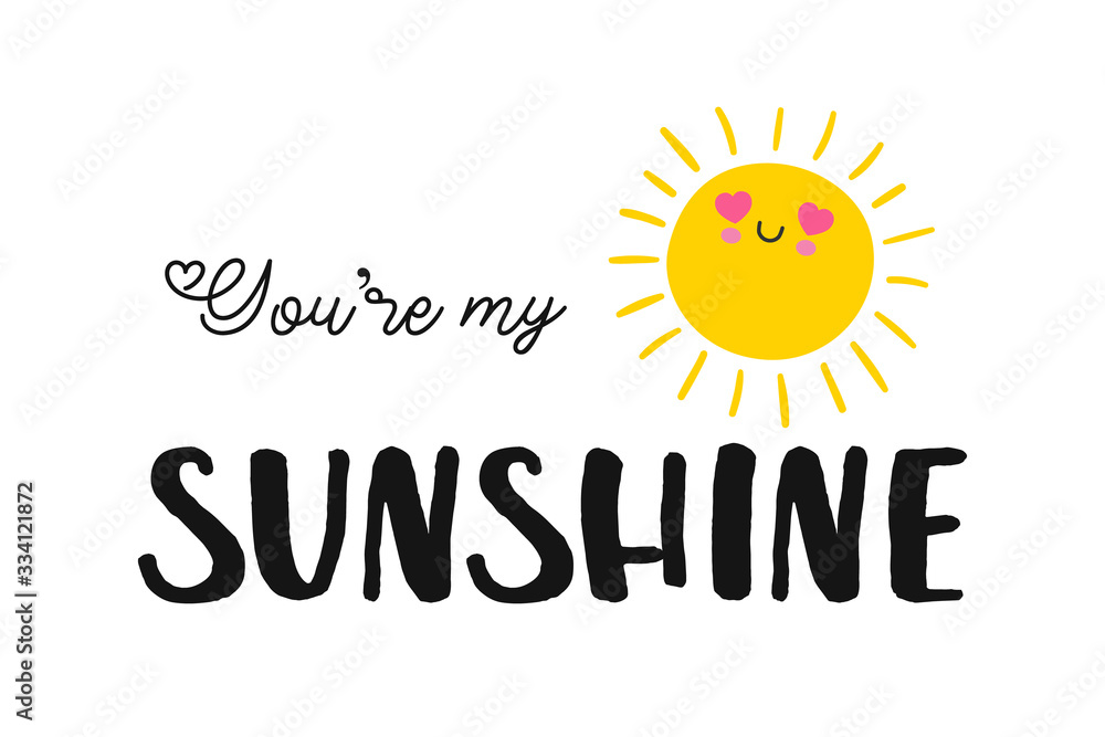 Fototapeta premium Lettering you are my sunshine. Hand drawn vector illustration, brushpen.