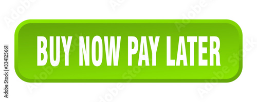 buy now pay later button. buy now pay later square 3d push button